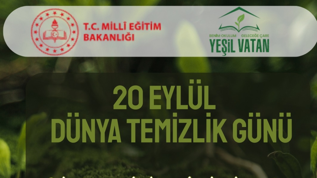 YEŞİL VATAN PROJESİ KAPSAMINDA VAN'DA TÜM OKULLARDA EŞ ZAMANLI ÇEVRE TEMİZLİĞİ YAPILACAK